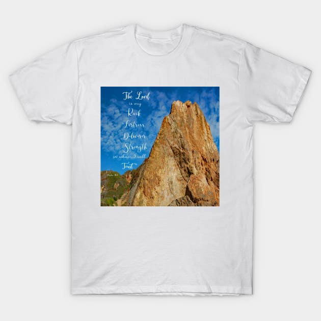 Psalm 18:2 - The Lord is my rock fortress deliverer strength in whom I will trust - Bible Verse Scripture T-Shirt by Star58